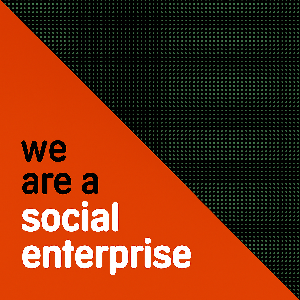 We are a social enterprise