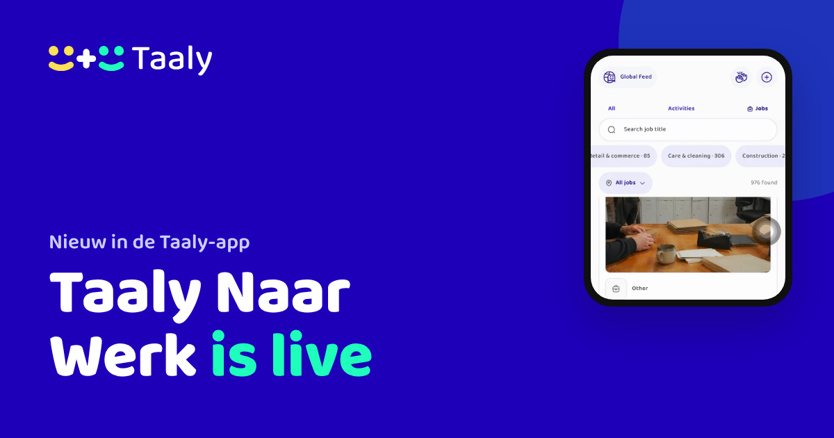 Taaly Naar Werk is live: vacatures bekijken en solliciteren in de app